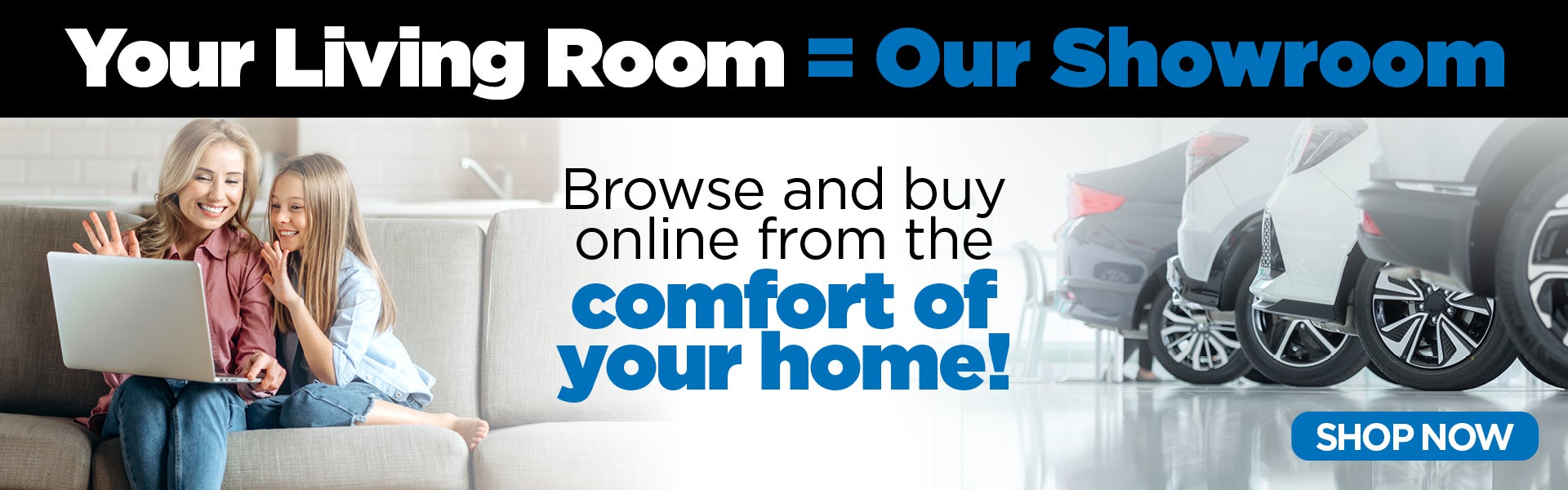 Your Living Room = Our Showroom